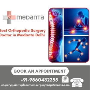 Orthopedic Surgeons in Medanta Hospital Delhi